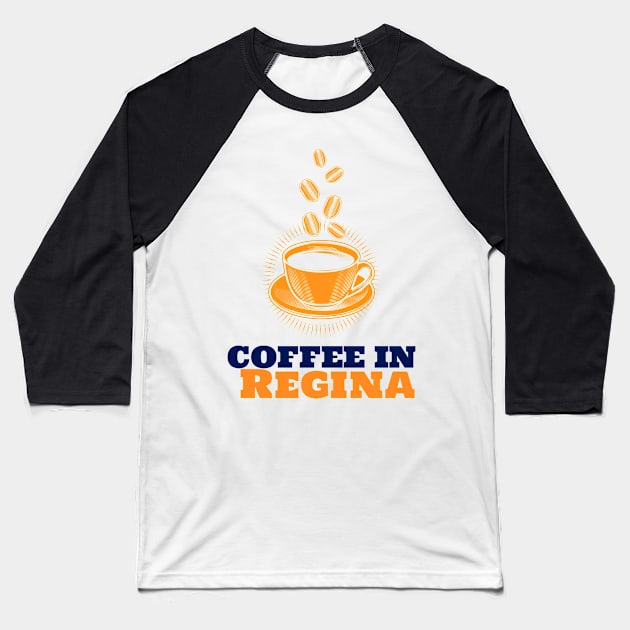 Regina & Coffee Baseball T-Shirt by ArtDesignDE